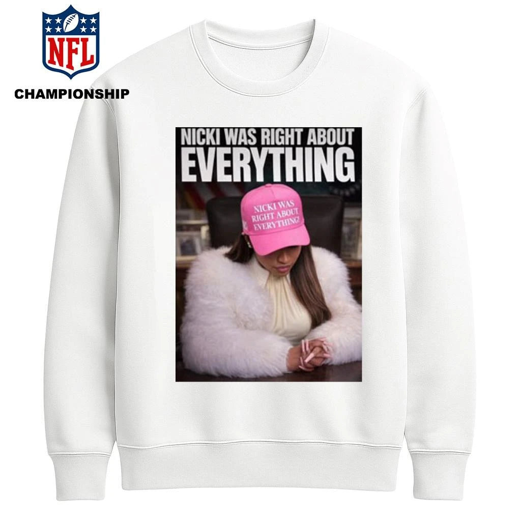 Nicki Was Right About Everything Shirt