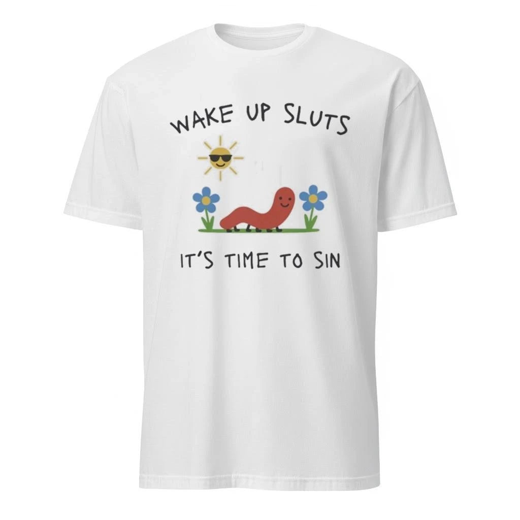 Nicolas Vansteenberghe Wake Up Sluts It’s Time to Sin Shirt