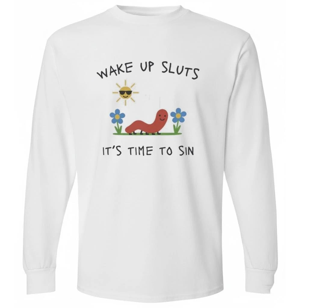 Nicolas Vansteenberghe Wake Up Sluts It’s Time to Sin Shirt