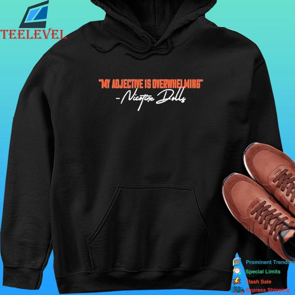 Nicotine Dolls Nicotine Dolls ‘My Adjective Is Overwhelming’ Shirt
