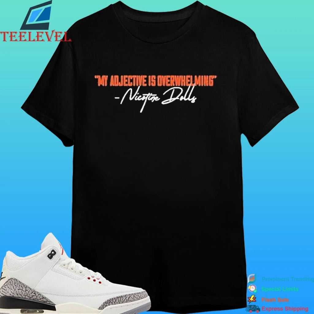 Nicotine Dolls Nicotine Dolls ‘My Adjective Is Overwhelming’ Shirt