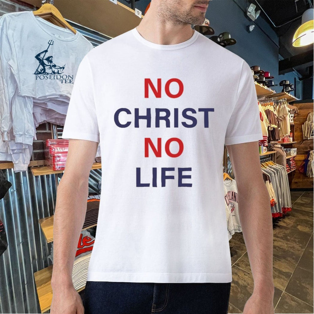 No Christ No Life T-shirt