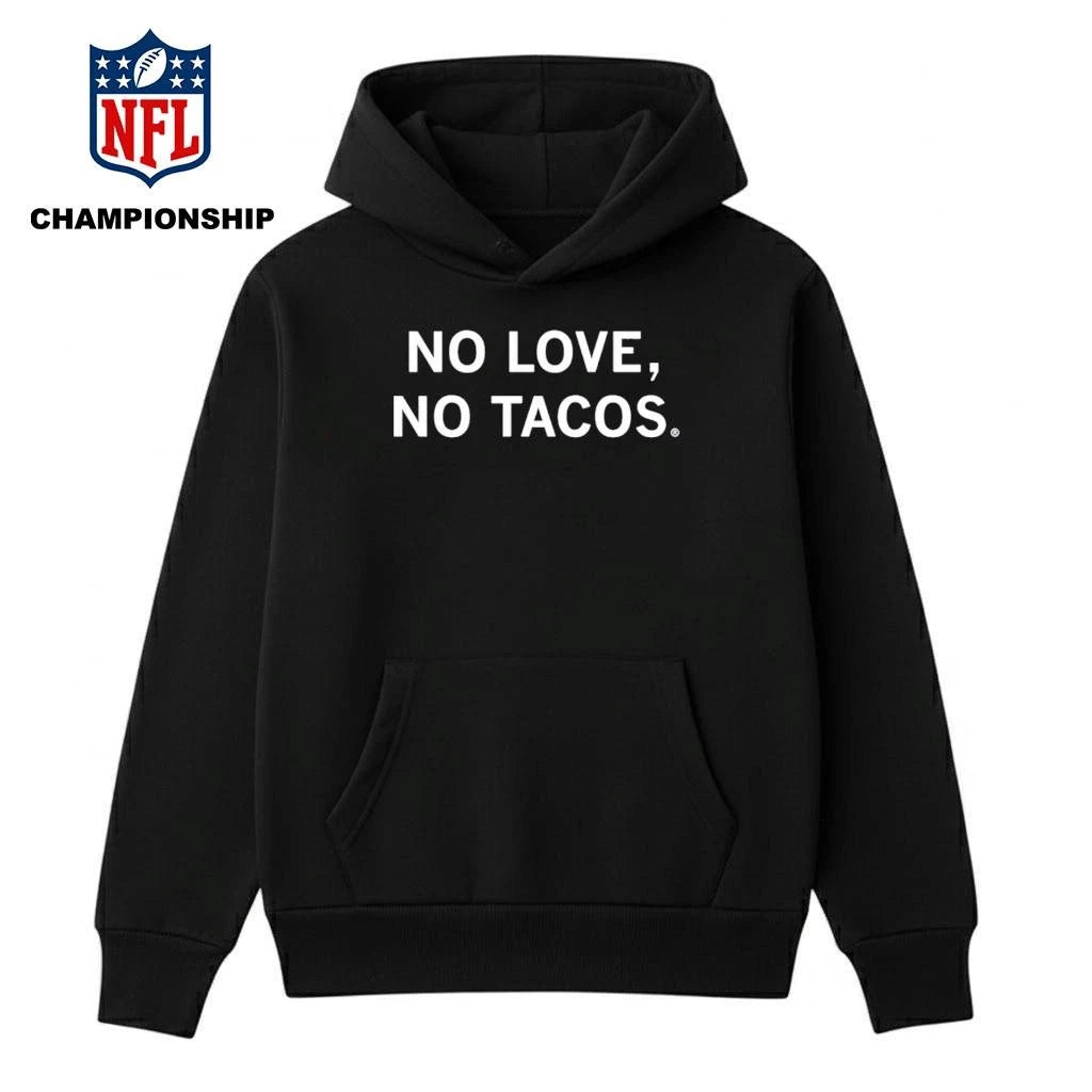 No Love No Tacos Shirt