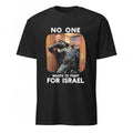 No One Wants to Fight for Israel 2026 Shirt
