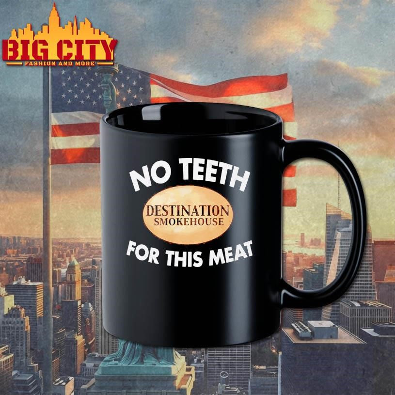 no teeth for this meat shirt