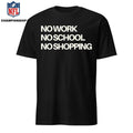 No Work No School No Shopping Ice Out Everywhere Nationwide Shutdown Friday January 30th 2026 Shirt
