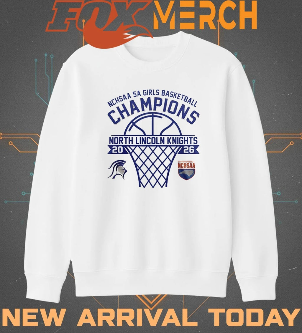 North Lincoln Knights 2026 NCHSAA 5A Girls Basketball Champions t-shirt