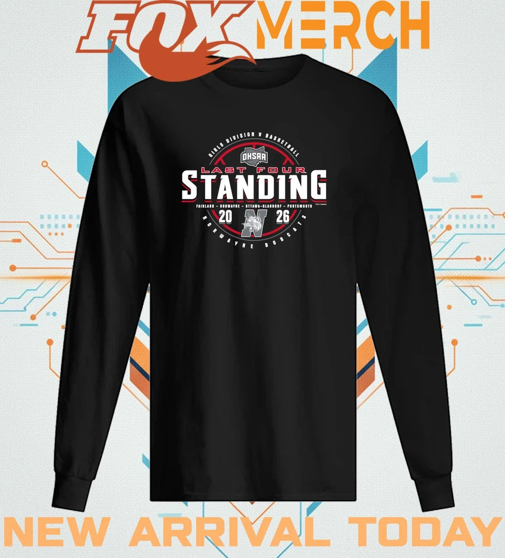 Norwayne Bobcats 2026 OHSAA Girls Basketball DV Last Four Standing t-shirt