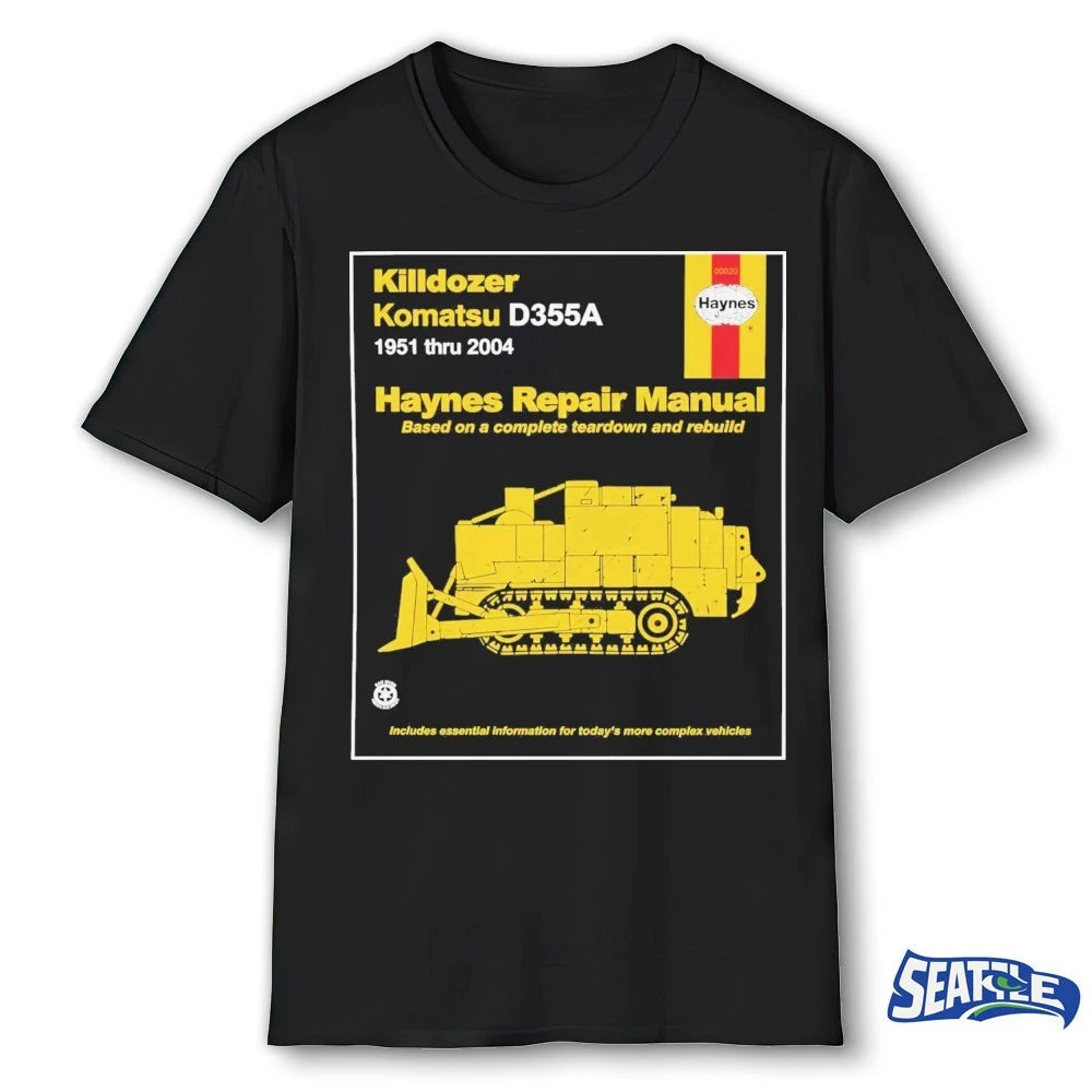 Official 2026 Killdozer Komatsu Haynes Repair Manual Based On A Complete Teardown And Rebuild t-shirt