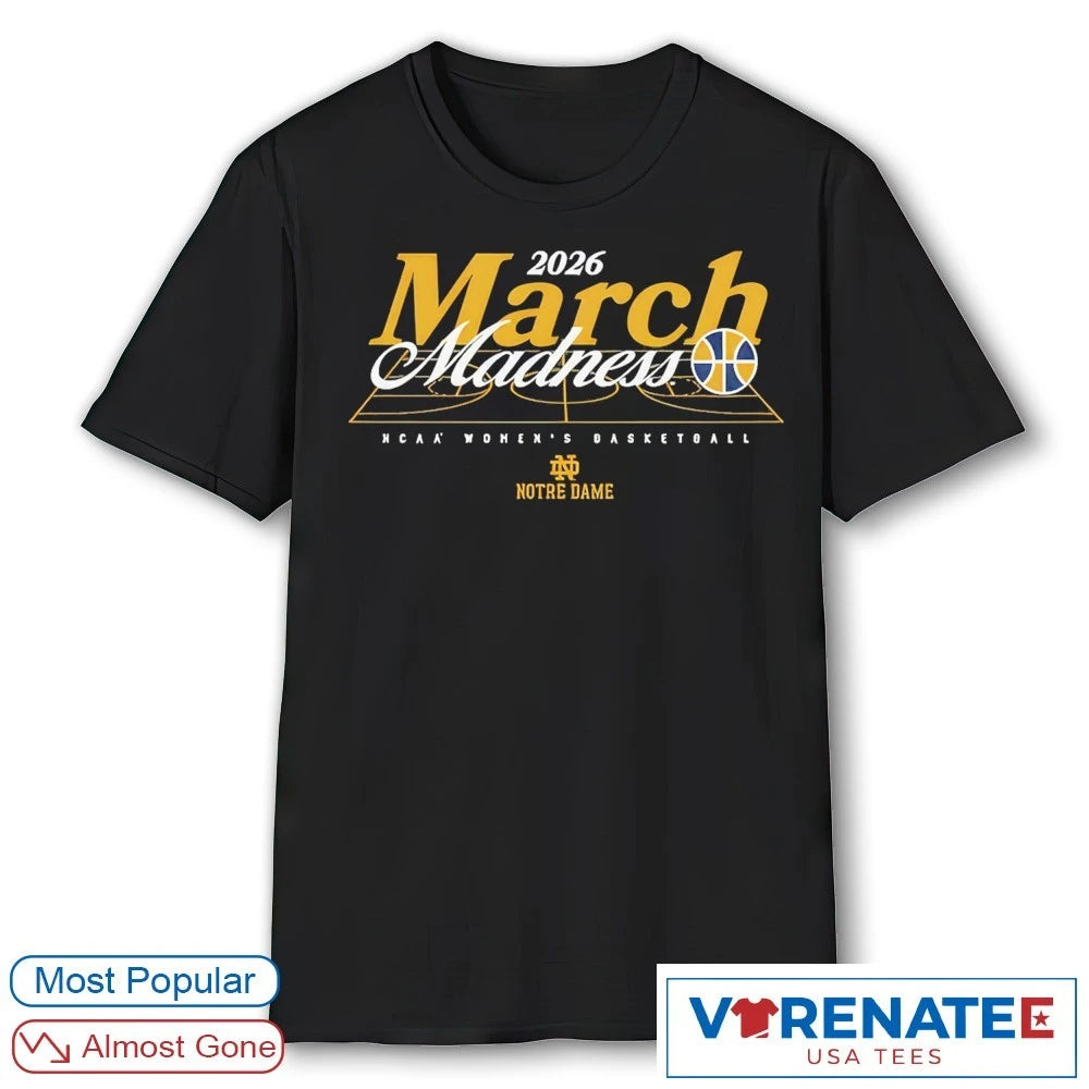 Official 2026 NCAA Women’s Basketball March Madness Notre Dame Fan T-Shirt