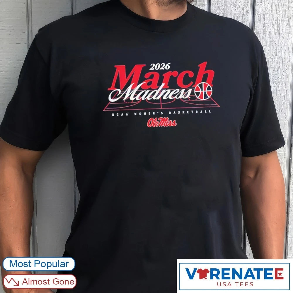 Official 2026 NCAA Women’s Basketball March Madness Ole Miss Fan T-Shirt