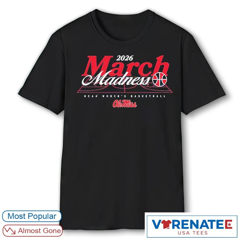 Official 2026 NCAA Women’s Basketball March Madness Ole Miss Fan T-Shirt