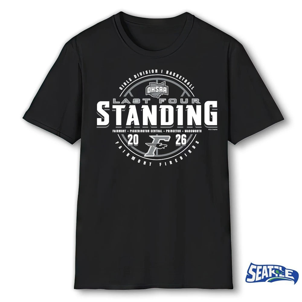 Official 2026 OHSAA Girls Basketball D1 Last Four Standing Fairmont Firebirds t-shirt