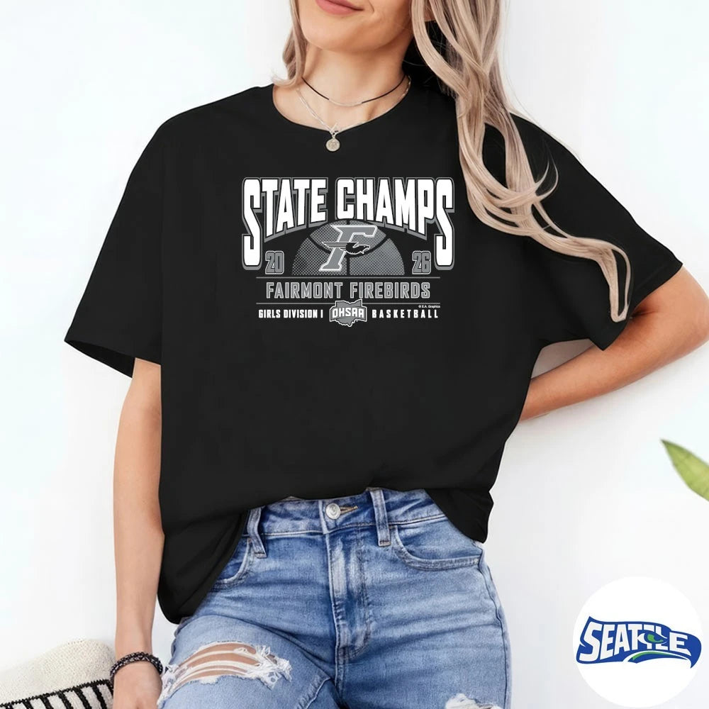 Official 2026 OHSAA Girls Basketball D1 State Champions Fairmont Firebirds t-shirt