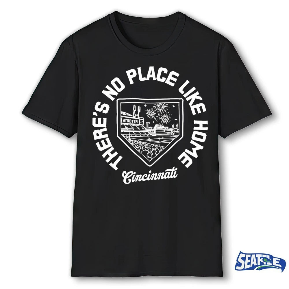 Official 2026 There’s No Place Like Home Cincinnati Baseball t-shirt