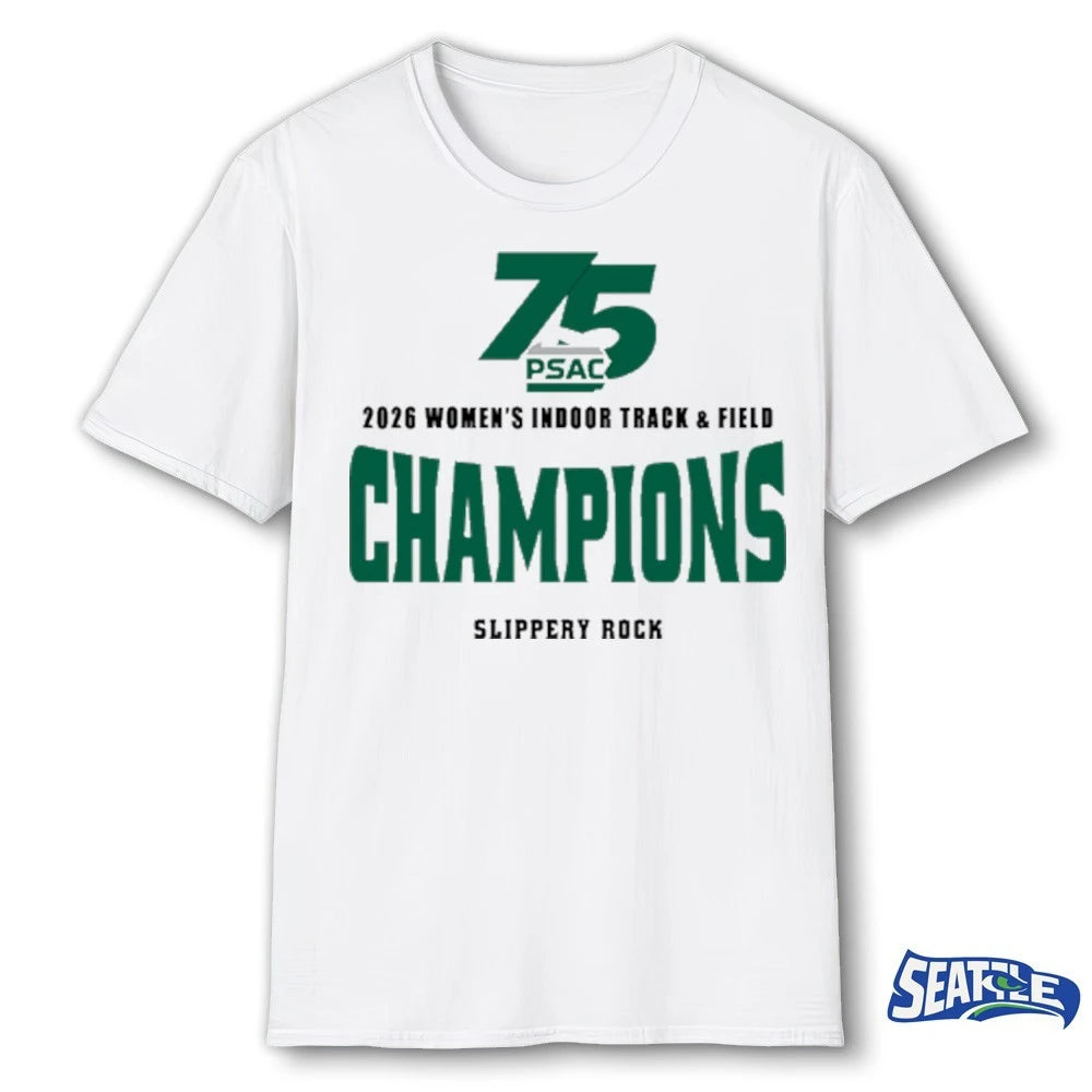 Official 75 PSAC 2026 Women’s Indoor Track &amp; Field Champions Slippery Rock t-shirt