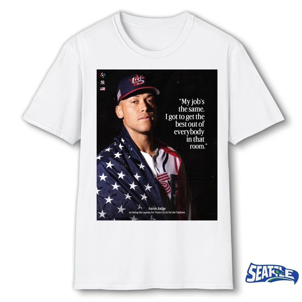 Official Aaron Judge My Job’s The Same I Got To Get The Best Out Of Everybody In That Room Poster t-shirt