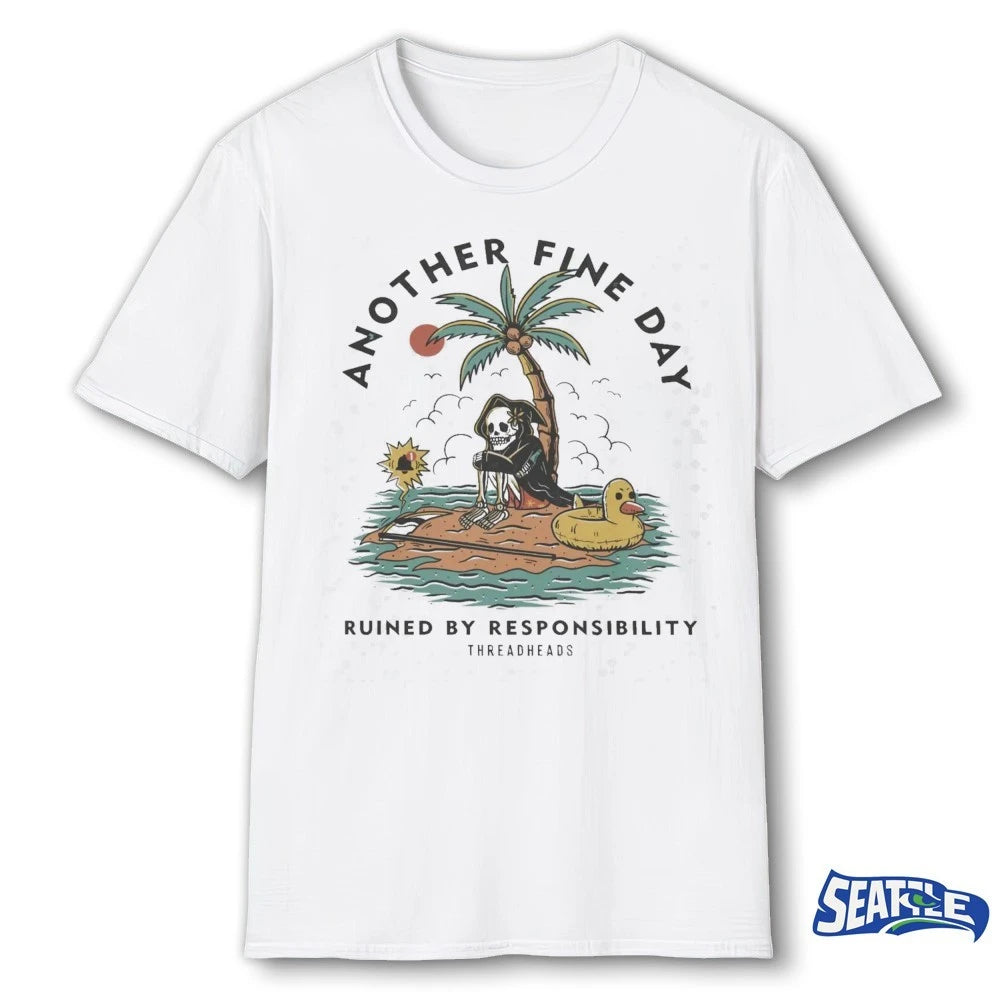 Official Another Fine Day Ruined by Responsibility Threadheads t-shirt