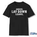 Official Arrive Lay Down Leave 2026 t-shirt