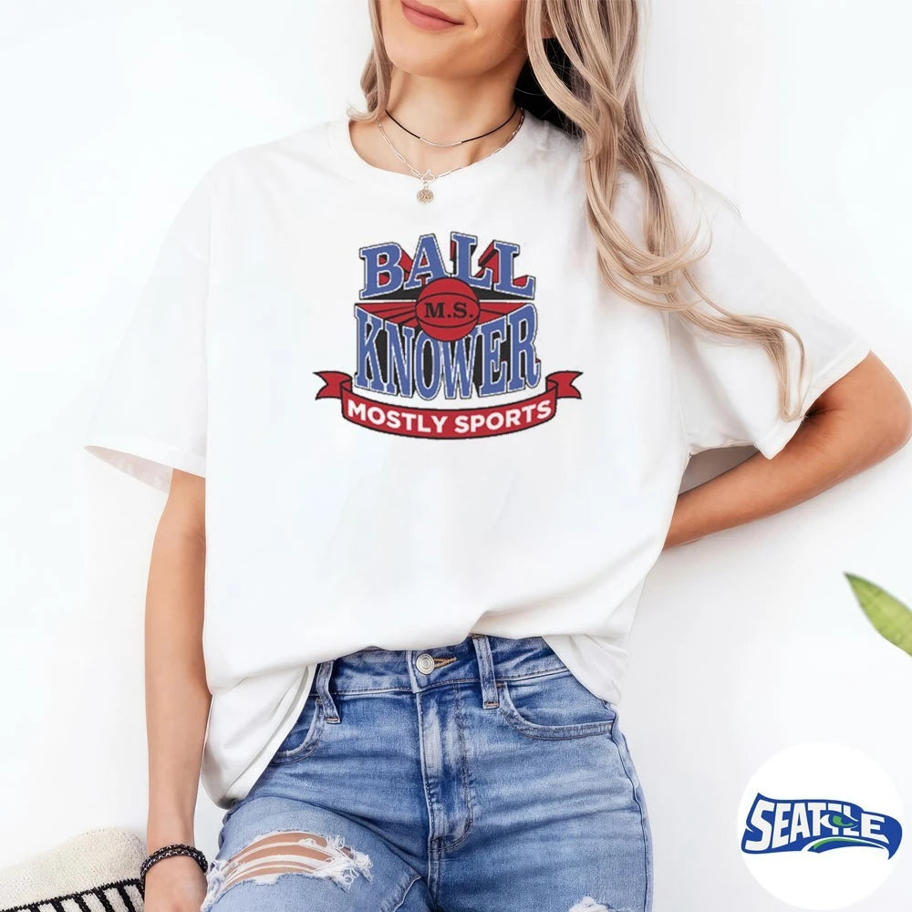 Official Ball Knower MS Basketball Mostly Sports t-shirt