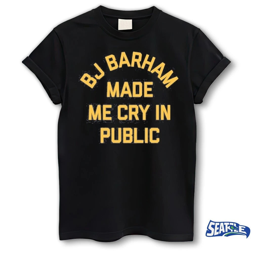 Official Bj Barham Made Me Cry In Public t-shirt