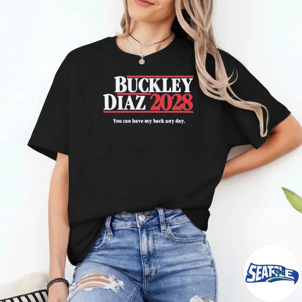 Official Buckley Diaz 2028 You Can Have My Back Any Day t-shirt