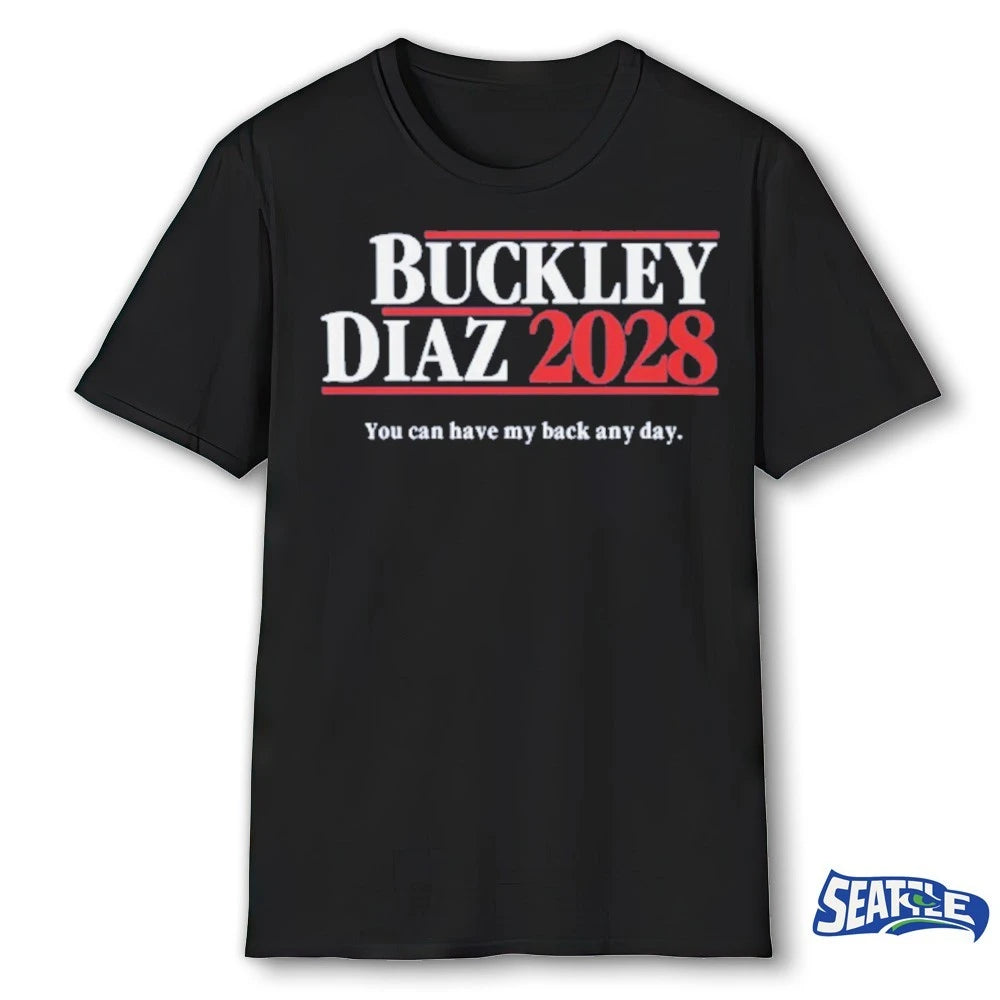 Official Buckley Diaz 2028 You Can Have My Back Any Day t-shirt
