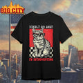 Official Cat Kindly go away I’m introverting T-shirt
