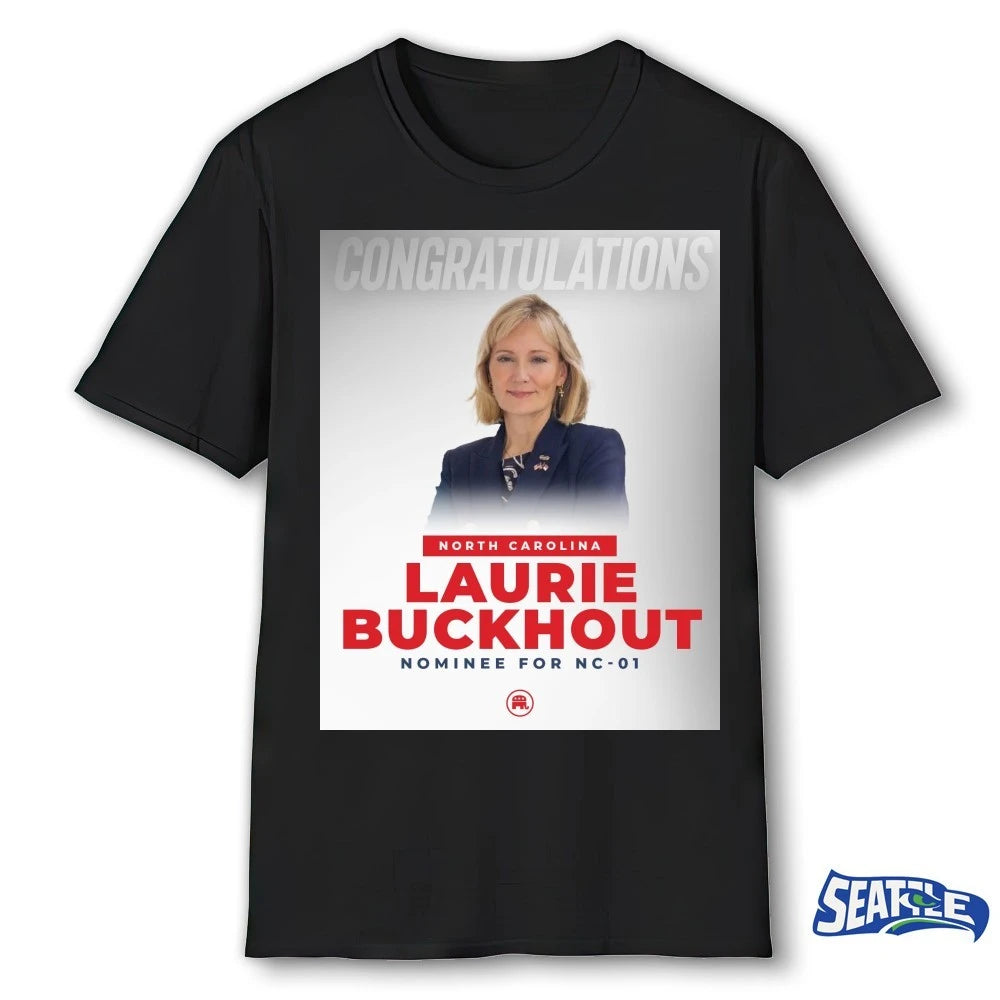 Official Congratulations North Carolina Laurie Buckhout Nominee For NC – 01 Poster t-shirt