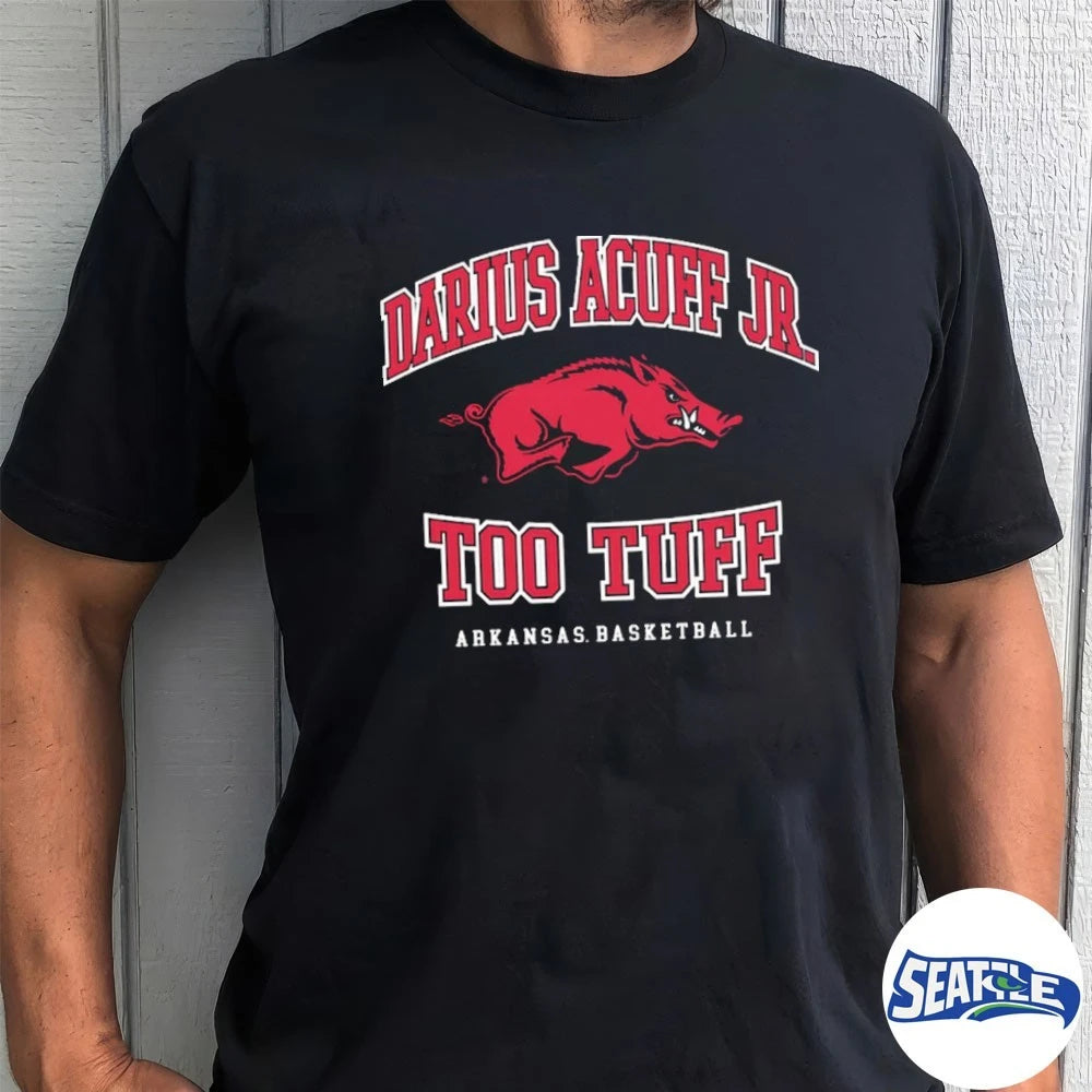 Official Darius Acuff Jr. Too Tuff Arkansas Razorbacks Basketball t-shirt