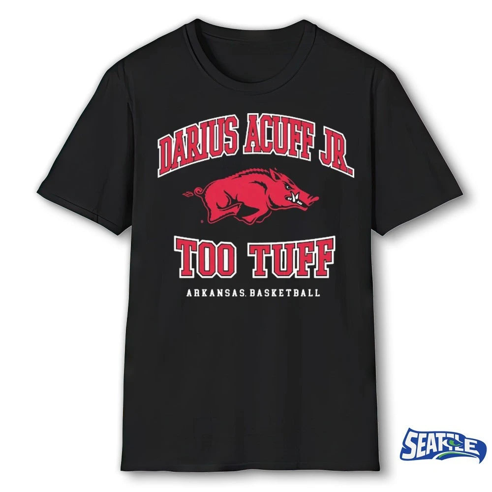 Official Darius Acuff Jr. Too Tuff Arkansas Razorbacks Basketball t-shirt
