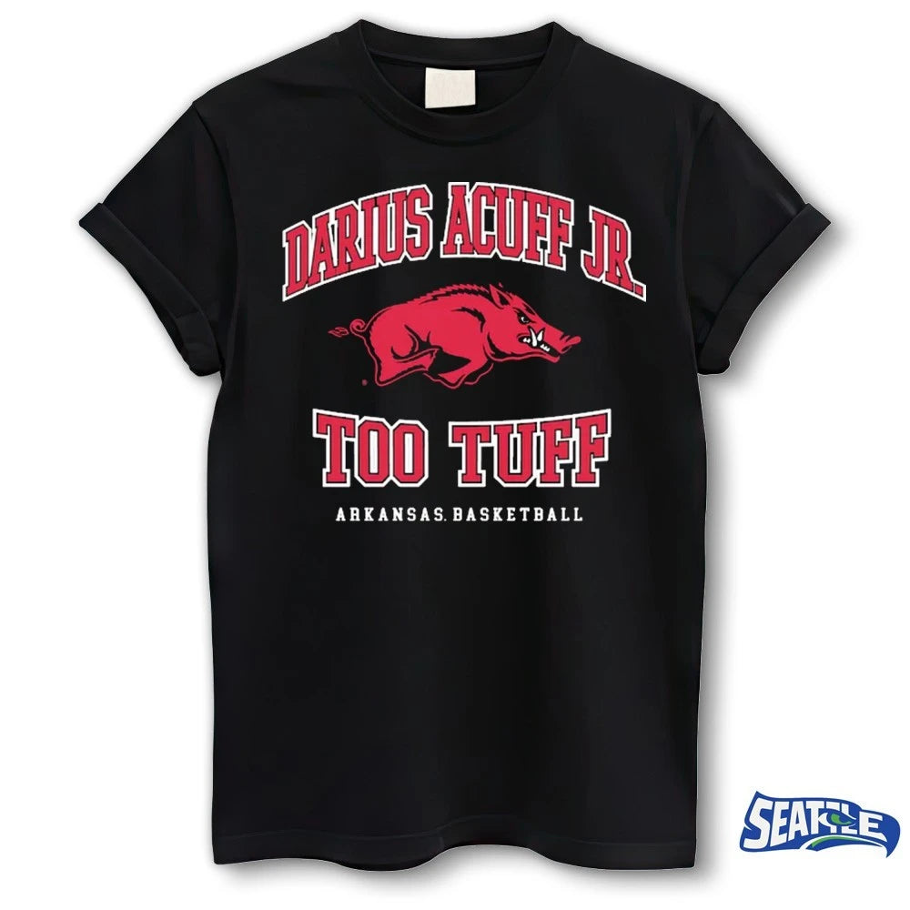 Official Darius Acuff Jr. Too Tuff Arkansas Razorbacks Basketball t-shirt