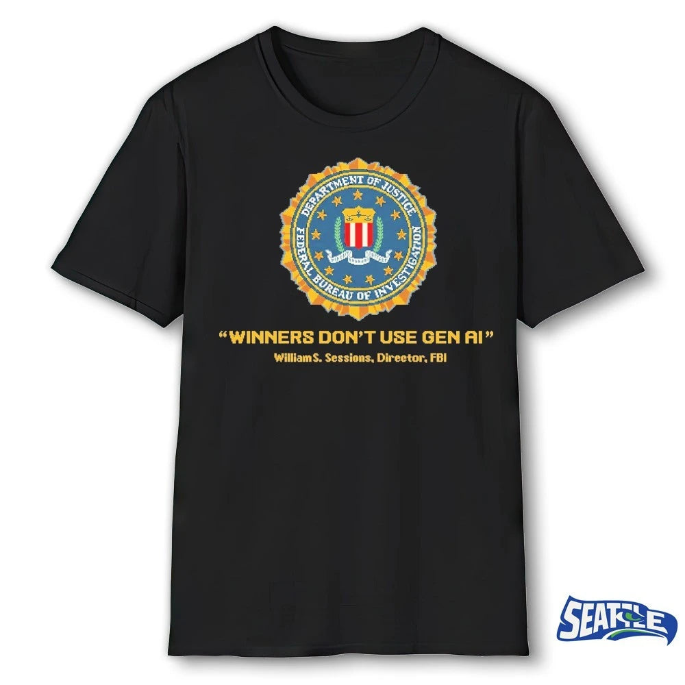 Official Department Of Justice Federal Bureau Of Investigation Winners Don’t Use Gen AI t-shirt