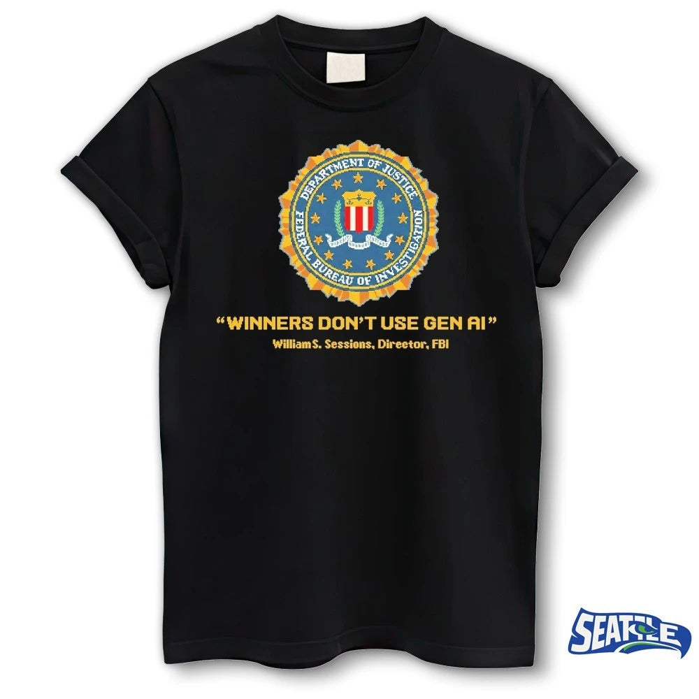 Official Department Of Justice Federal Bureau Of Investigation Winners Don’t Use Gen AI t-shirt