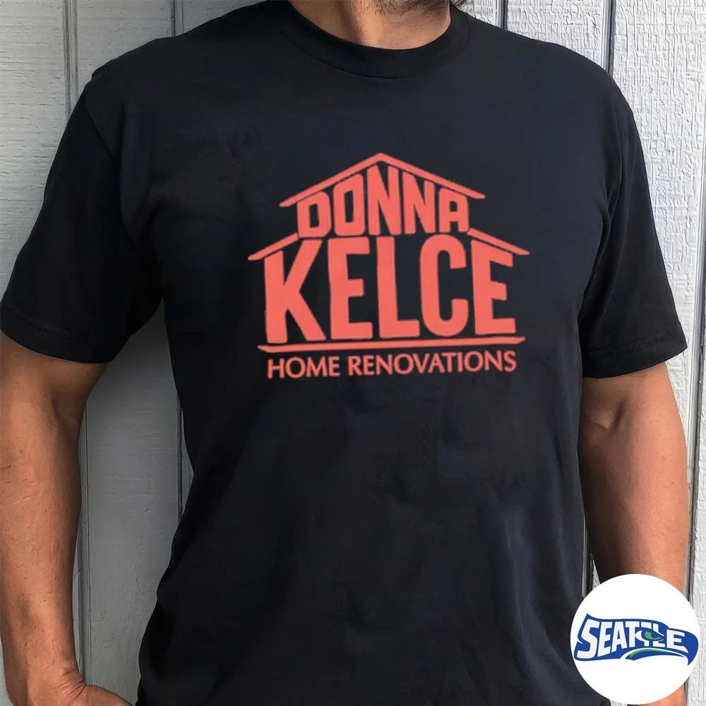 Official Donna Kelce Home Renovations 2026 t-shirt