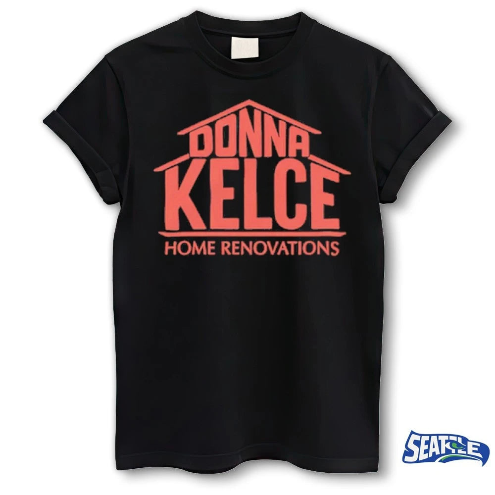 Official Donna Kelce Home Renovations 2026 t-shirt