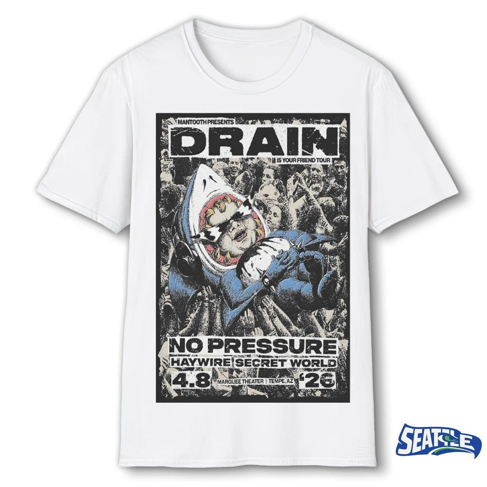Official Drain Is Your Friend Tour Marquee Theatre In Tempe AZ April 8 2026 Poster t-shirt