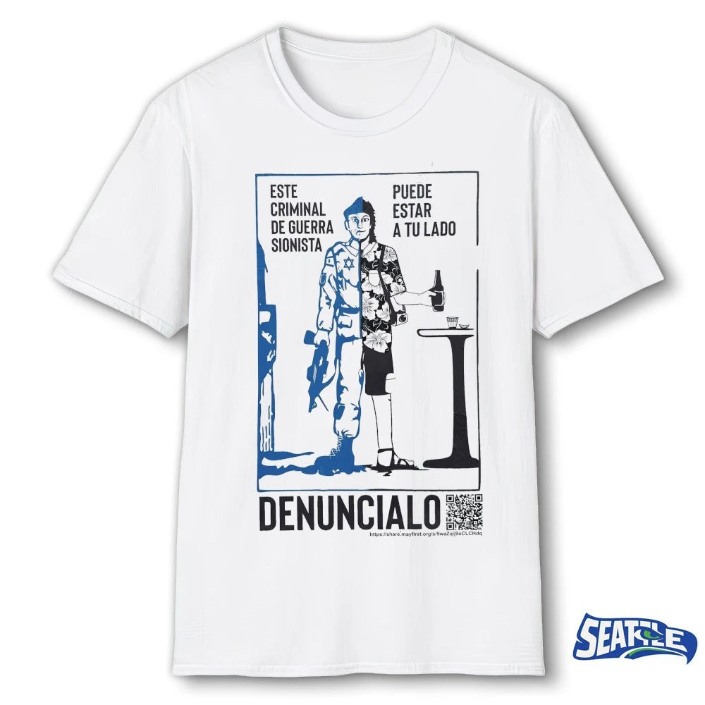 Official Este Criminal De Guerra Sionista Puede Estar A Tu Lado Denuncialo t-shirt