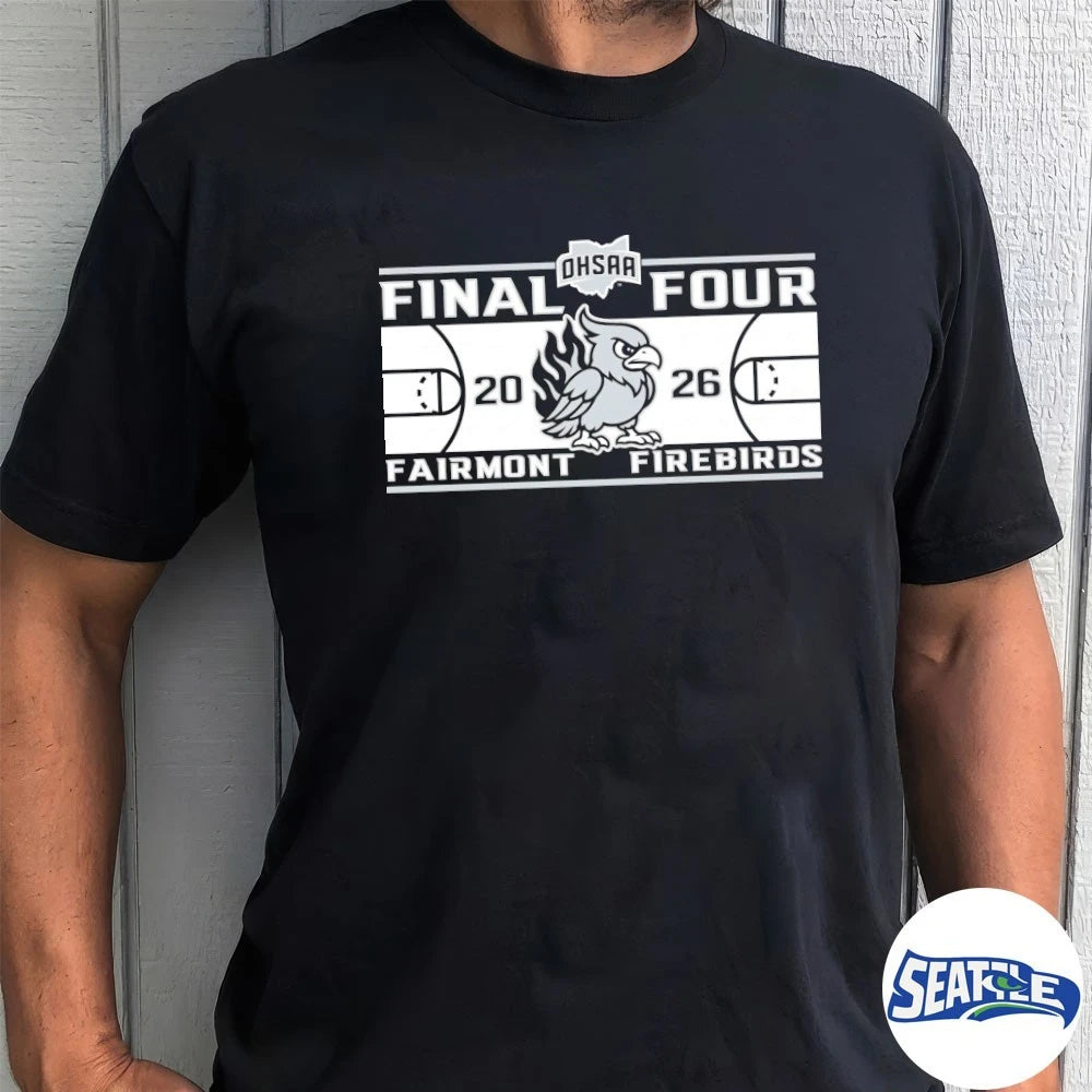 Official Fairmont Firebirds Girls Basketball 2026 OHSAA Final Four t-shirt