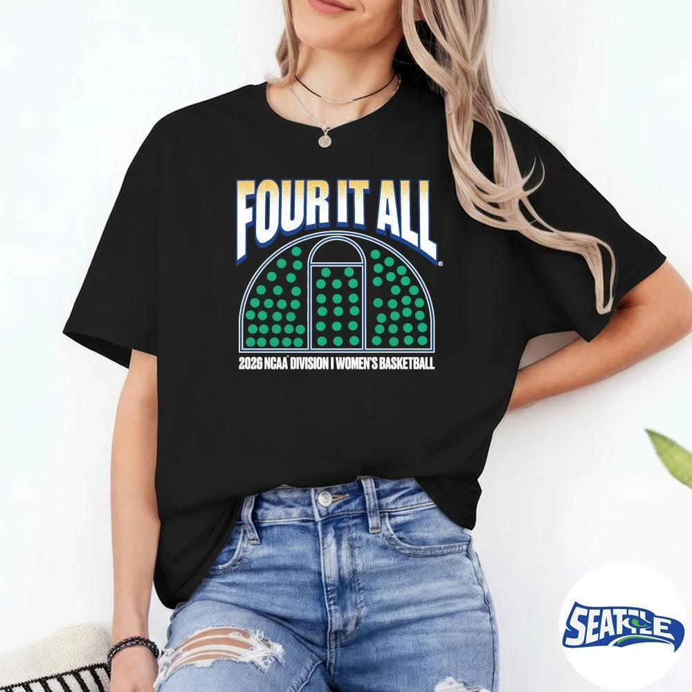 Official Four It All 2026 NCAA Division I Women’s Basketball Tournament March Madness t-shirt