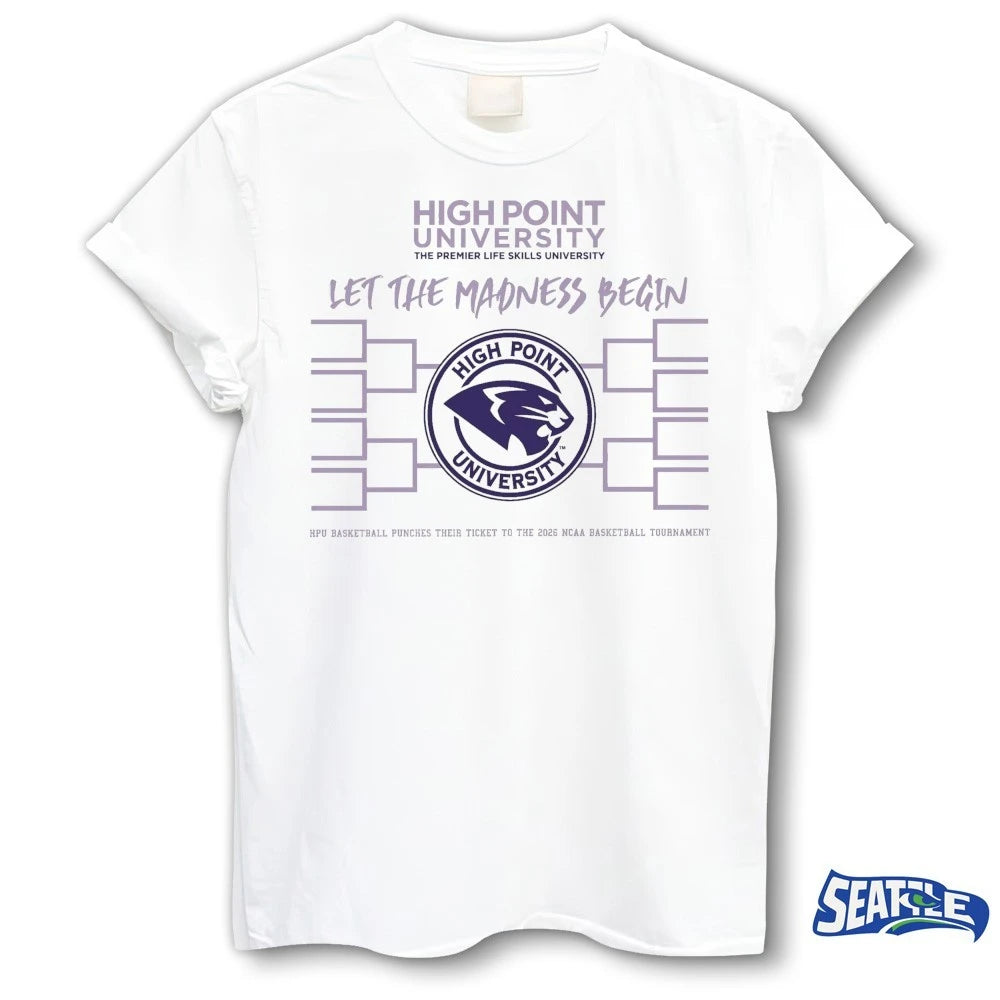 Official High Point University The Premier Life Skills University Let The Madness Begin t-shirt