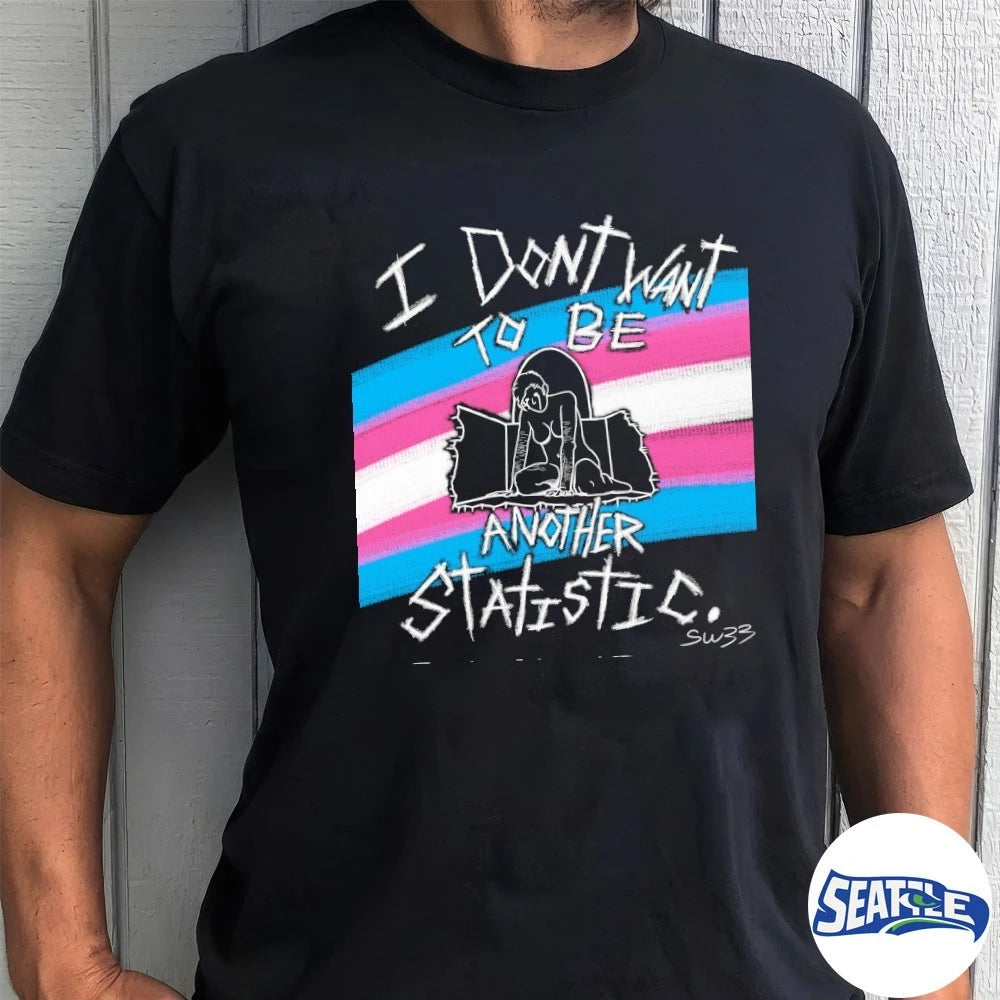 Official I Don’t Want To Be Another Statistic 2026 t-shirt
