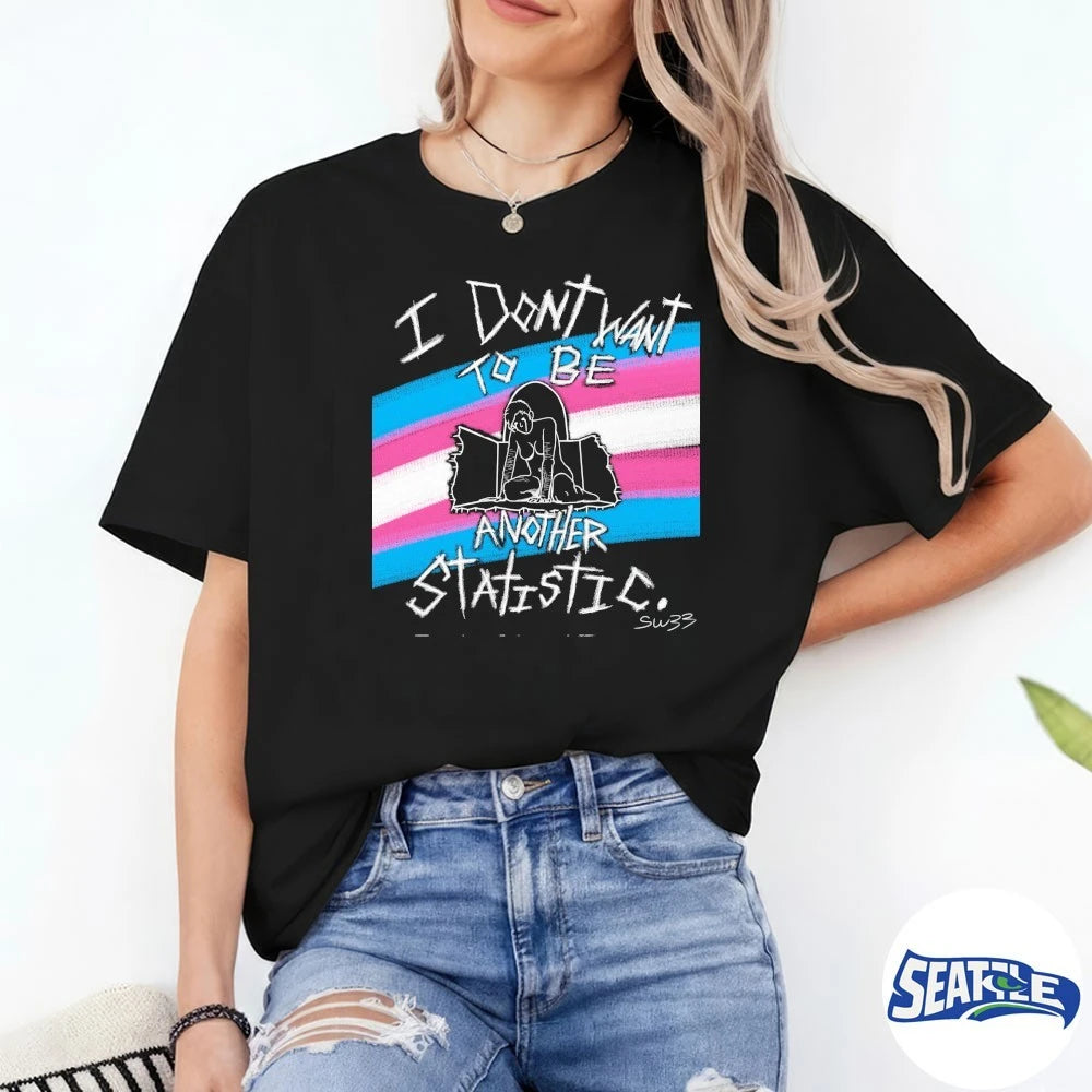 Official I Don’t Want To Be Another Statistic 2026 t-shirt