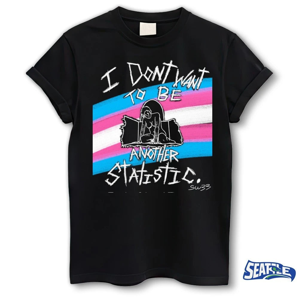 Official I Don’t Want To Be Another Statistic 2026 t-shirt