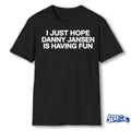 Official I Just Hope Danny Jansen Is Having Fun t-shirt