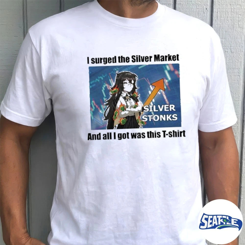 Official I Surged The Silver Market And All I Got Was This Grimmi 2026 Crashed the Market t-shirt