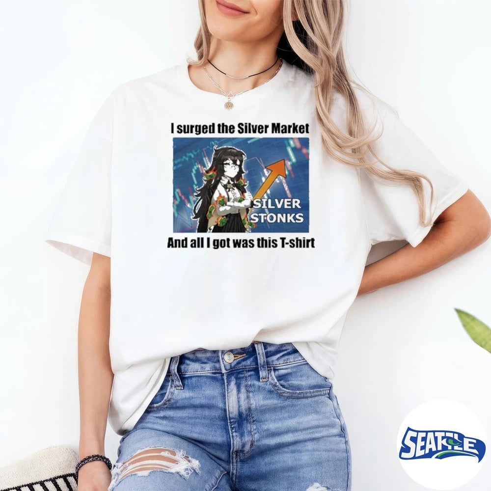 Official I Surged The Silver Market And All I Got Was This Grimmi 2026 Crashed the Market t-shirt