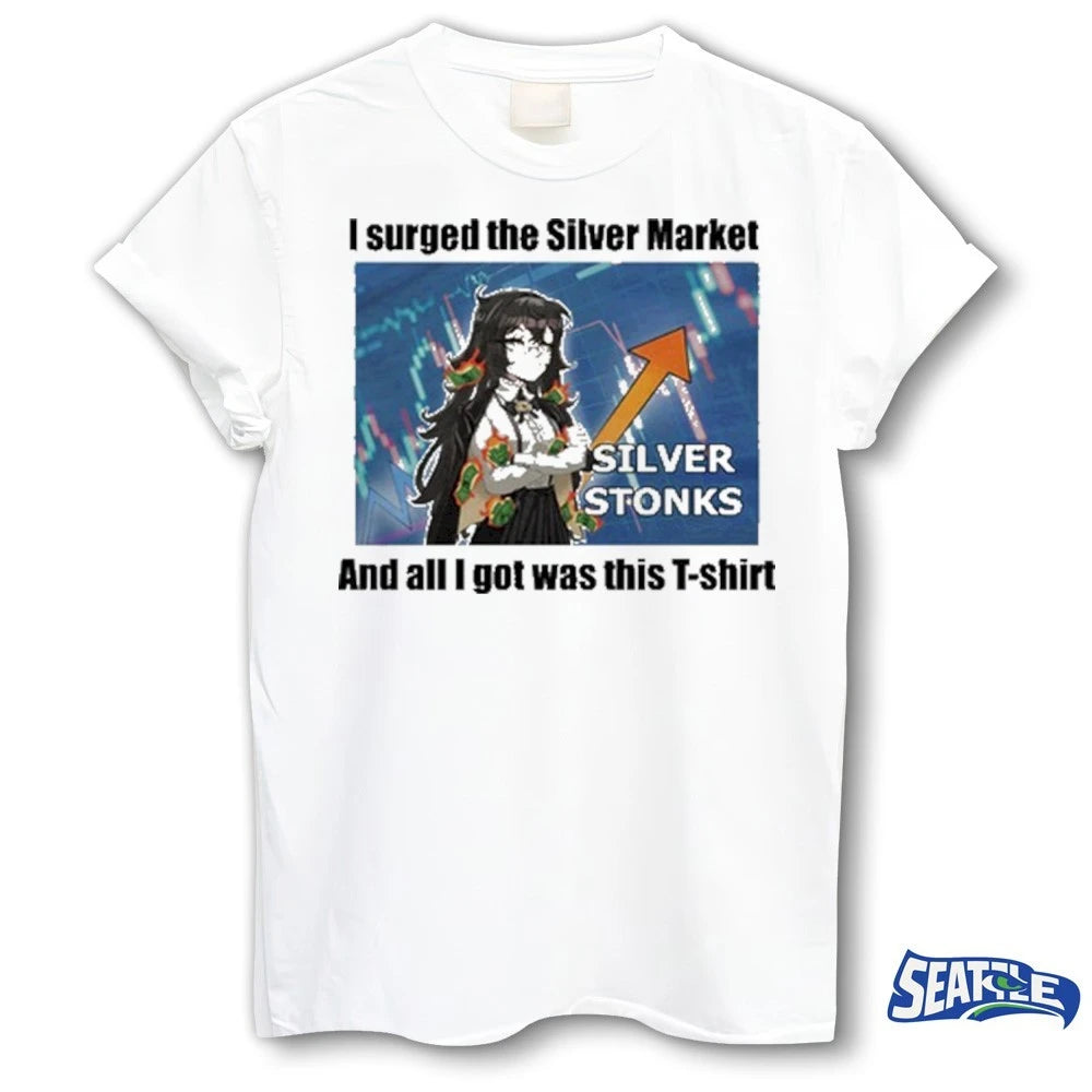 Official I Surged The Silver Market And All I Got Was This Grimmi 2026 Crashed the Market t-shirt