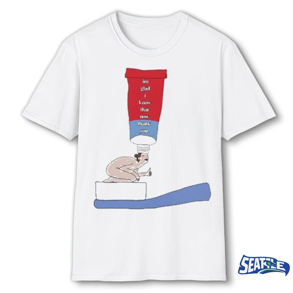 Official IGIKTNTY I Glad I Know That Now Thank You Toothpaste Lady t-shirt