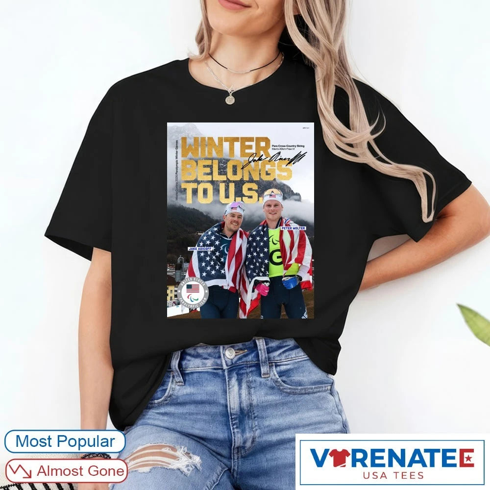 Official Jake Adicoff And Peter Wolter Winter Belongs To US Para Cross-Country Skiing Signature Poster T-Shirt